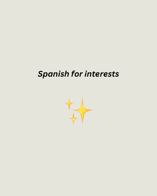 Spanish for Interests